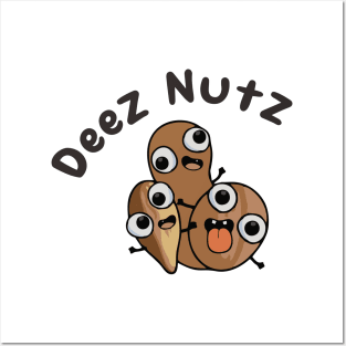 DEEZ NUTS Posters and Art